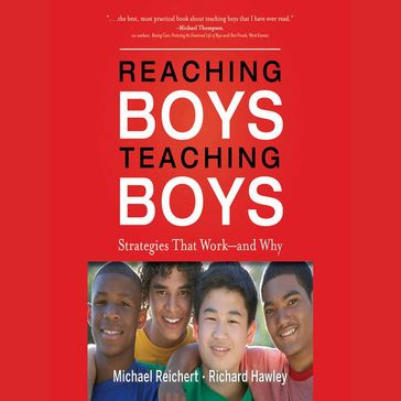 Reaching Boys, Teaching Boys - Richard Hawley - Michael Reichert - Peg Tyre