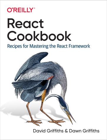 React Cookbook - David Griffiths - Dawn Griffiths