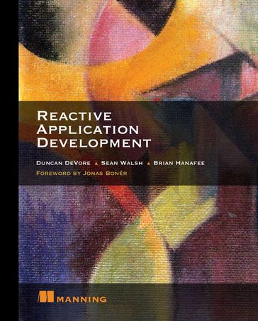 Reactive Application Development - Duncan K. DeVore - Sean A. Walsh