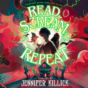 Read, Scream, Repeat: New for 2023, a spooktacular collection of thirteen scary stories, perfect for Halloween for kids aged 9-12! - Jennifer Killick