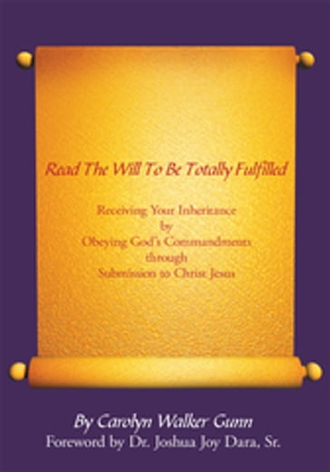 Read the Will to Be Totally Fulfilled - Carolyn Walker Gunn