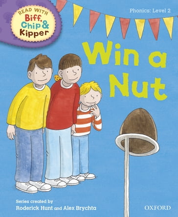 Read with Biff, Chip and Kipper Phonics: Level 2: Win a Nut! - Annemarie Young - Roderick Hunt