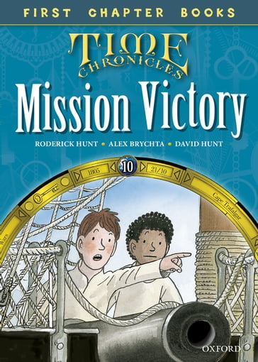 Read with Biff, Chip and Kipper Time Chronicles: First Chapter Books: Mission Victory - Roderick Hunt - David Hunt