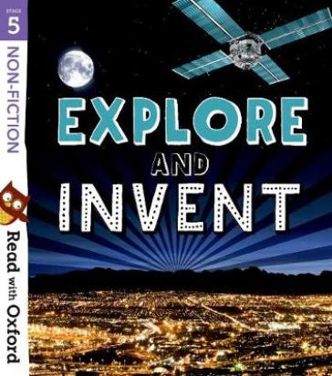 Read with Oxford: Stage 5: Non-fiction: Explore and Invent - Rob Alcraft - Ciaran Murtagh - Janine Scott - Vicky Shipton