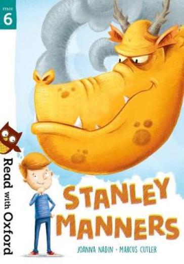 Read with Oxford: Stage 6: Stanley Manners - Joanna Nadin