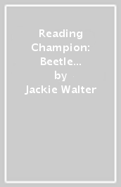 Reading Champion: Beetle Wants to Fly