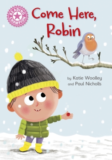 Reading Champion: Come Here, Robin - Katie Woolley