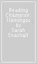 Reading Champion: Flamingos