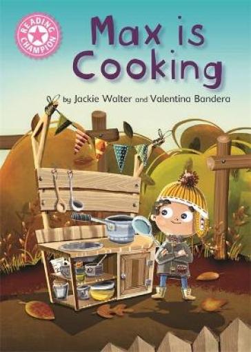 Reading Champion: Max is Cooking - Jackie Walter