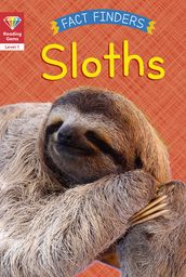 Reading Gems Fact Finders: Sloths (Level 1)