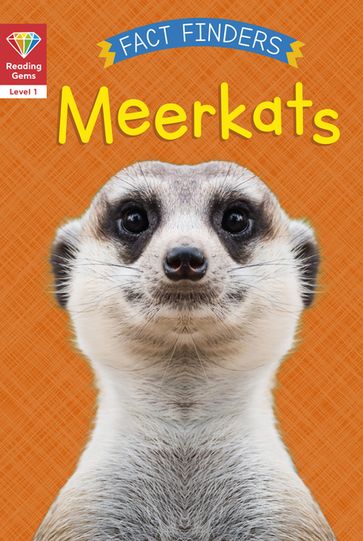 Reading Gems Fact Finders: Meerkats (Level 1) - Katie Woolley