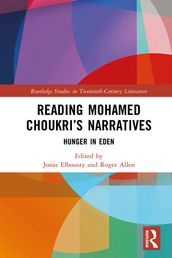 Reading Mohamed Choukri s Narratives