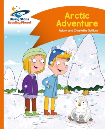 Reading Planet - Arctic Adventure - Orange: Comet Street Kids - Helen Chapman