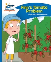 Reading Planet - Finn s Tomato Problem - Blue: Comet Street Kids