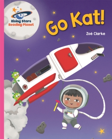 Reading Planet - Go Kat! - Pink A: Galaxy - Zoe Clarke