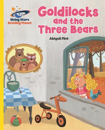 Reading Planet - Goldilocks and the Three Bears - Yellow: Galaxy - Abigail Flint