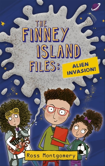 Reading Planet KS2  The Finney Island Files: Alien Invasion  Level 1: Stars/Lime band - Ross Montgomery