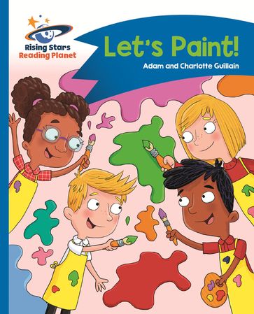 Reading Planet - Let's Paint - Blue: Comet Street Kids ePub - Adam Guillain - Charlotte Guillain