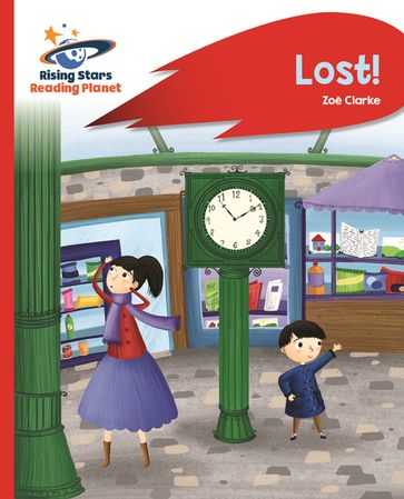 Reading Planet - Lost! - Red B: Rocket Phonics - Zoe Clarke