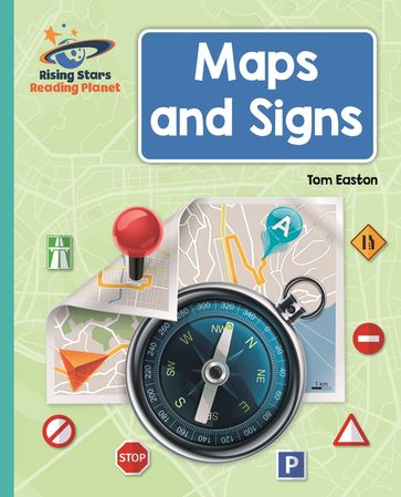 Reading Planet - Maps and Signs - Turquoise: Galaxy - Tom Easton