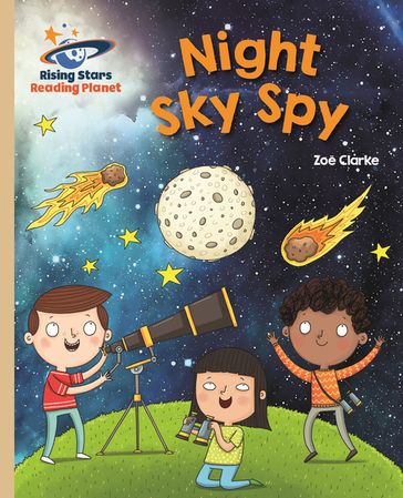 Reading Planet - Night Sky Spy - Gold: Galaxy - Zoe Clarke