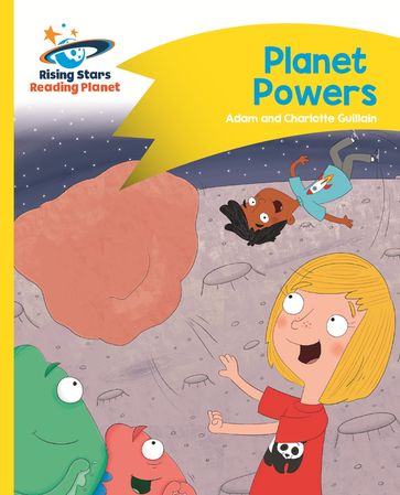 Reading Planet - Planet Powers - Yellow: Comet Street Kids ePub - Adam Guillain - Charlotte Guillain