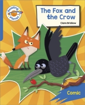 Reading Planet: Rocket Phonics ¿ Target Practice - The Fox and the Crow - Blue