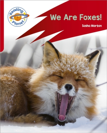 Reading Planet: Rocket Phonics ¿ Target Practice - We Are Foxes - Red A - Sasha Morton