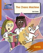 Reading Planet: Rocket Phonics Target Practice The Chaos Machine Orange