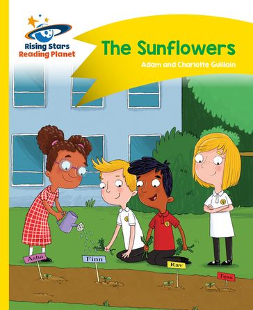 Reading Planet - The Sunflowers - Yellow: Comet Street Kids - Adam Guillain - Charlotte Guillain
