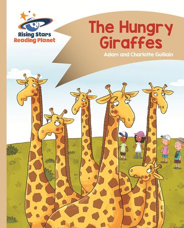 Reading Planet - The Hungry Giraffes - Gold: Comet Street Kids - Adam Guillain - Charlotte Guillain