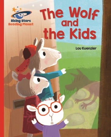 Reading Planet - The Wolf and the Kids - Red B: Galaxy - Lou Kuenzler