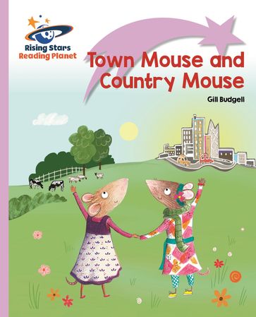 Reading Planet - Town Mouse and Country Mouse - Lilac Plus: Lift-off First Words - Gill Budgell