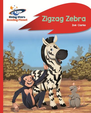 Reading Planet - Zigzag Zebra - Red B: Rocket Phonics - Zoe Clarke