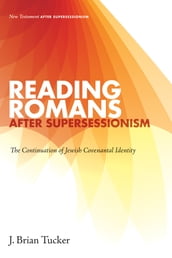 Reading Romans after Supersessionism