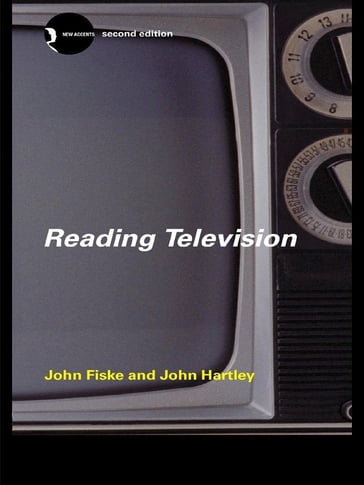 Reading Television - John Fiske - John Hartley