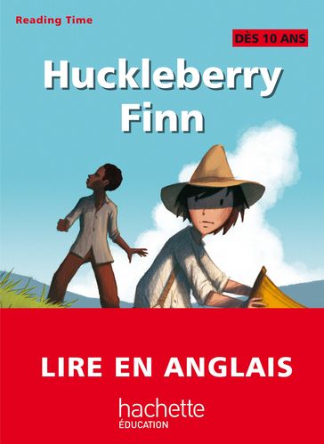 Reading Time - Huckleberry Finn - Claire Benimeli - Juliette Saumande