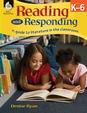 Reading and Responding: A guide to literature in the classroom