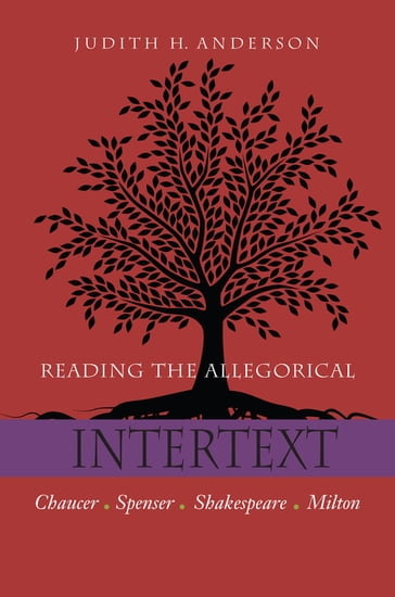 Reading the Allegorical Intertext - Judith H. Anderson