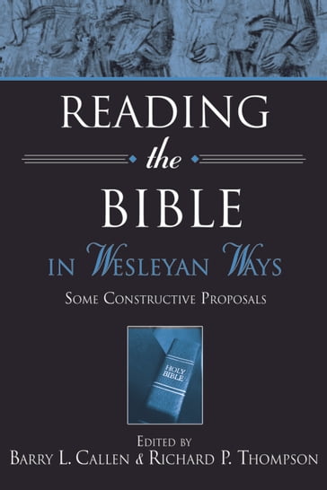 Reading the Bible in Wesleyan Ways - Barry - Callen - Richard - Thompson