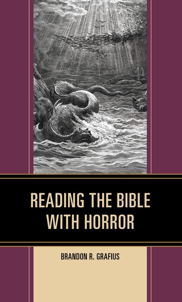 Reading the Bible with Horror - Brandon R. Grafius - Ecumenical Theological Seminary - Detroit