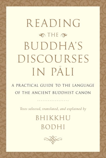 Reading the Buddha's Discourses in Pali - Bodhi Bhikkhu