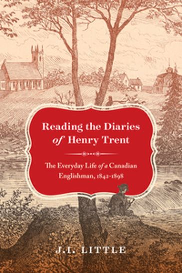 Reading the Diaries of Henry Trent - J.I. Little