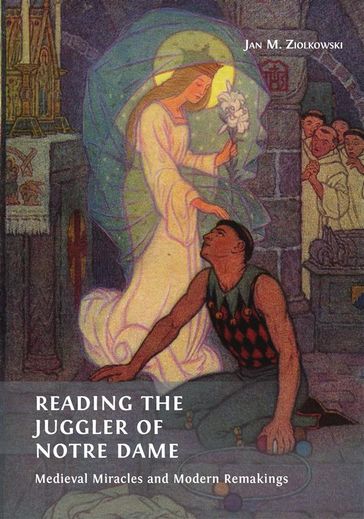 Reading the Juggler of Notre Dame - Jan M. Ziolkowski