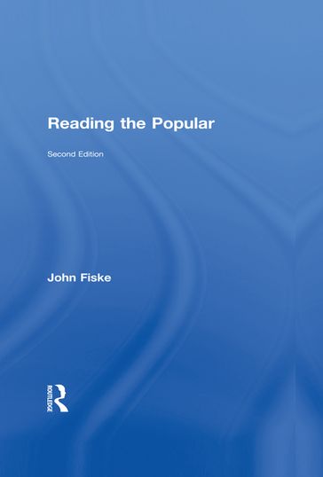 Reading the Popular - John Fiske