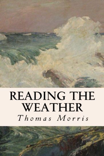Reading the Weather - Thomas Morris