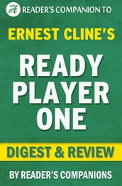 Ready Player One by Ernest Cline Digest & Review