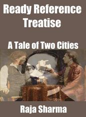 Ready Reference Treatise: A Tale of Two Cities