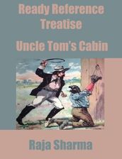 Ready Reference Treatise: Uncle Tom