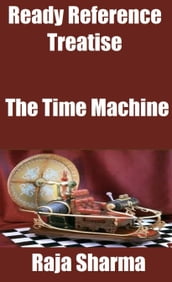 Ready Reference Treatise: The Time Machine